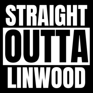 STRAIGHT OUTTA... LINWOOD Design