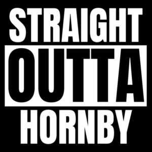 STRAIGHT OUTTA... HORNBY Design
