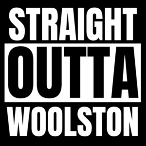 STRAIGHT OUTTA... WOOLSTON Design